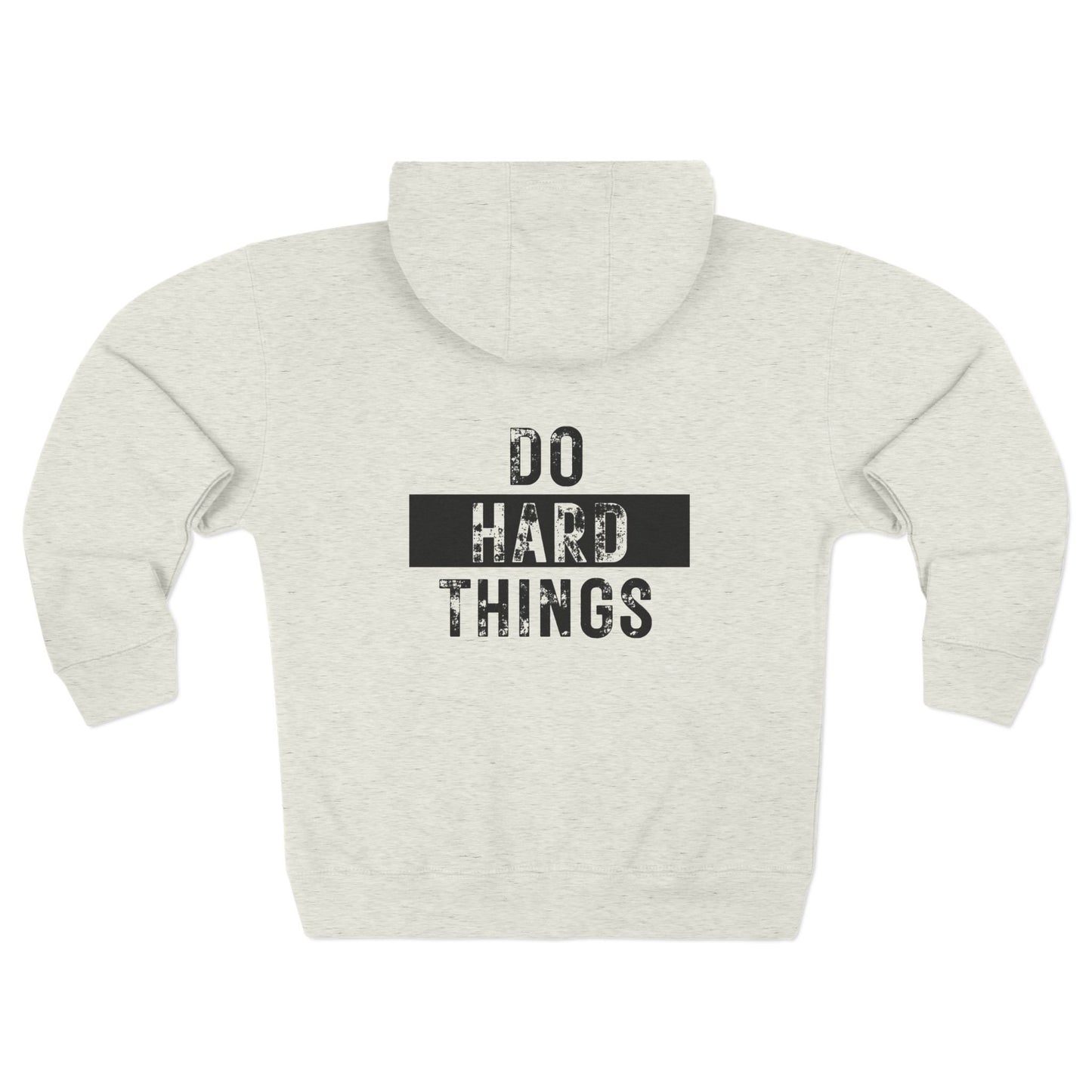 Do Hard Things Zip Hoodie