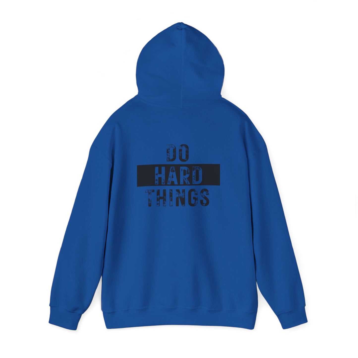 Do Hard Things Hoodie