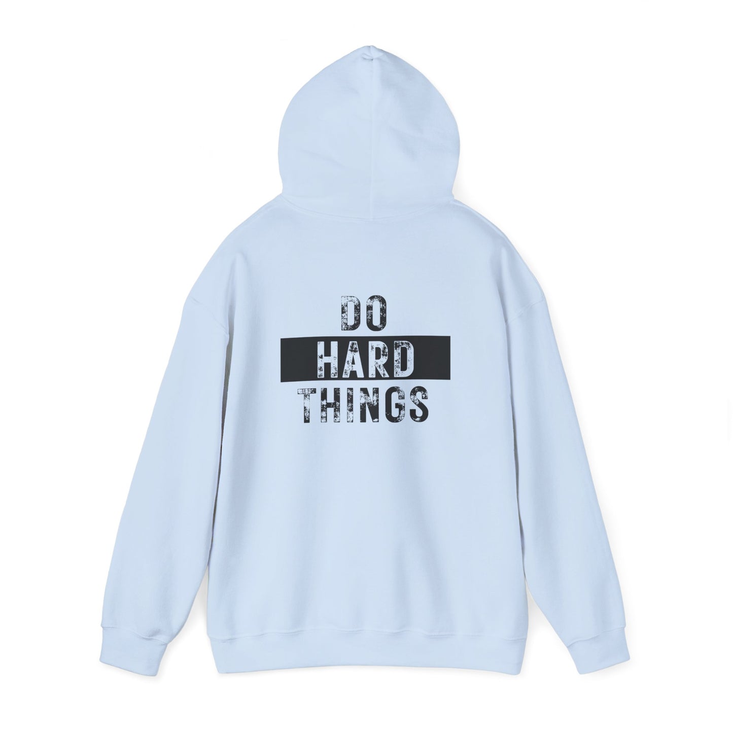 Do Hard Things Hoodie